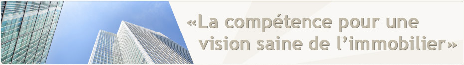 La compétence pour une vision saine de l'immobilier